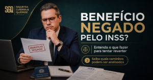 Benefício negado pelo INSS e orientação previdenciária