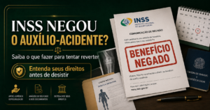 INSS negou auxílio-acidente e trabalhador quer tentar reverter