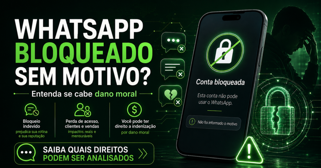Conta do WhatsApp bloqueada sem motivo e indenização por dano moral
